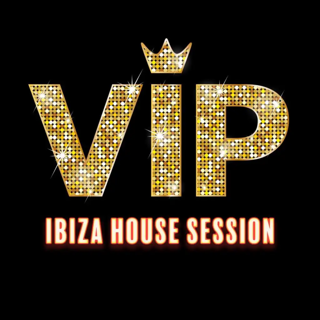 VIP Ibiza House Session