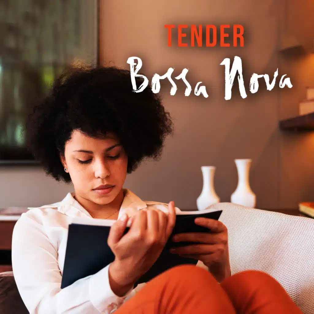 Tender Bossa Nova (Jazz Music for Lazy Afternoon, Background for Reading Books, Coffee Shop Jazz Music)