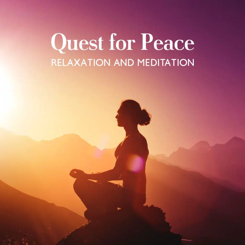 Quest for Peace (Relaxation and Meditation)