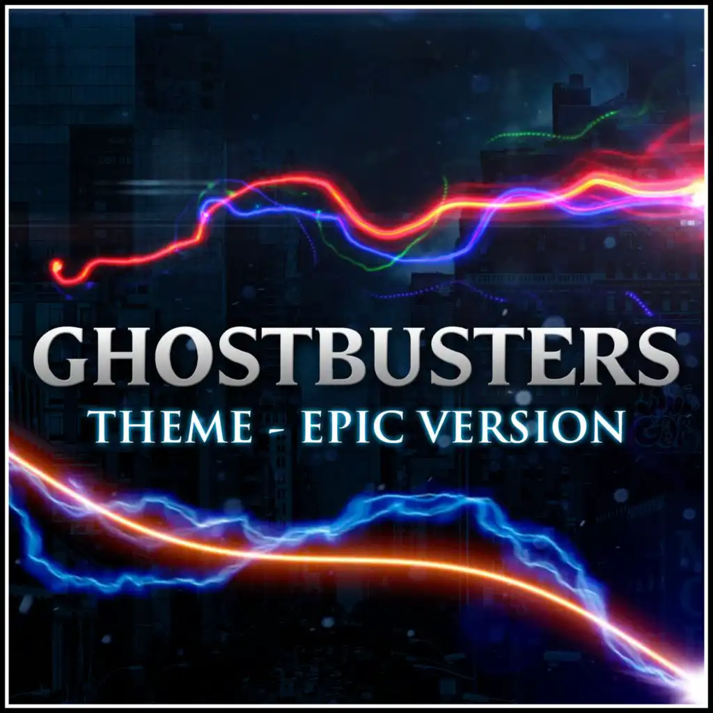 Ghostbusters Theme (Epic Version)