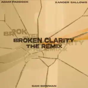 Broken Clarity (Sam Bowman Remix)