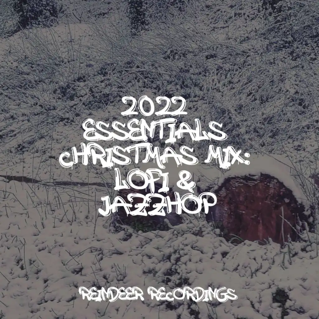 2022 Essentials Christmas Mix: Lofi & Jazzhop