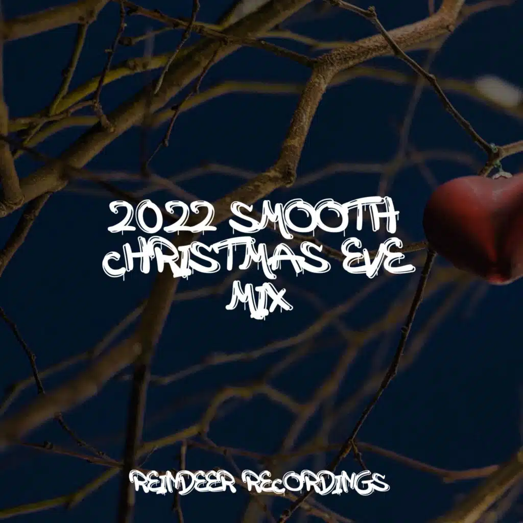 2022 Smooth Christmas Eve Mix