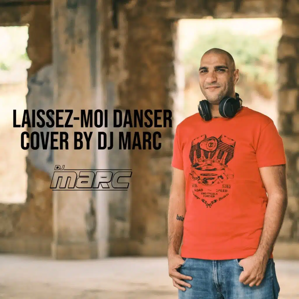 Laissez-Moi Danser (Cover By Dj Marc)
