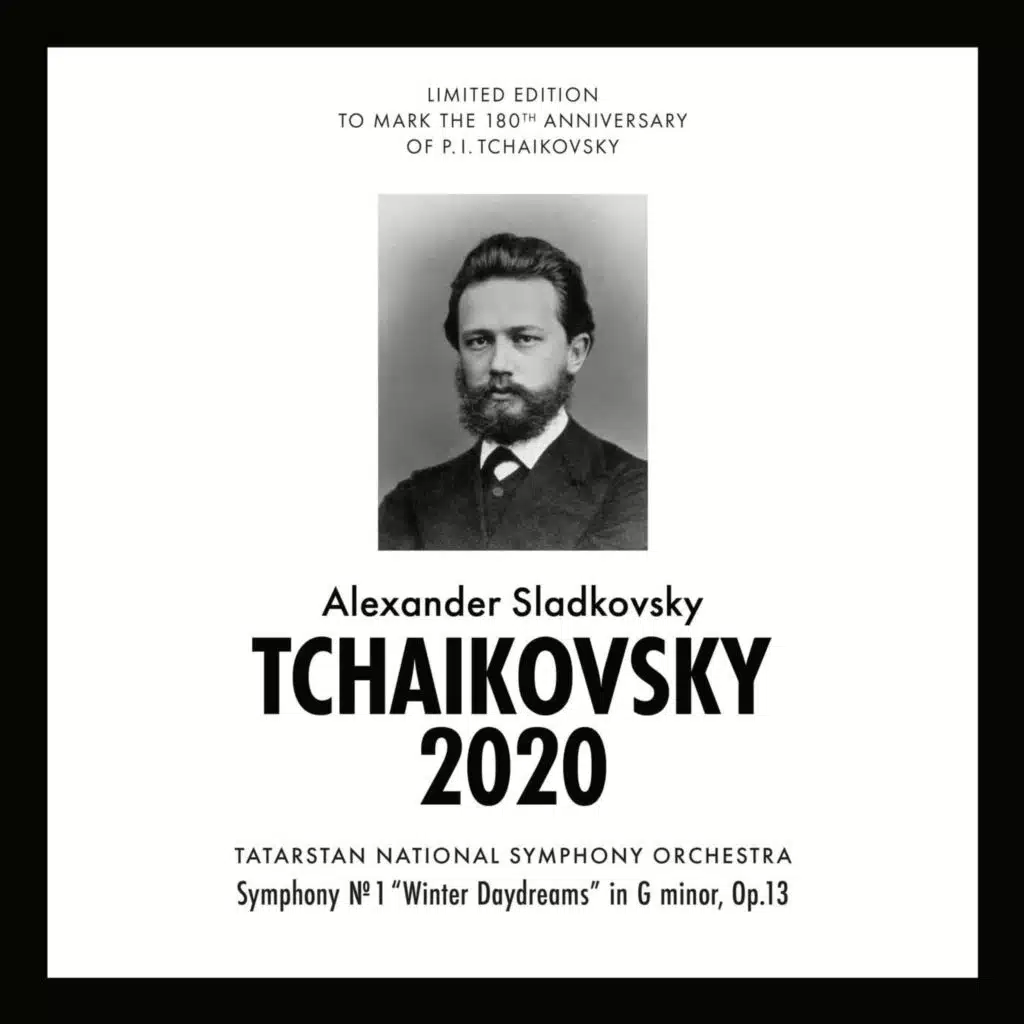 Чайковский 2020 - Symphony No. 1 "Winter Daydreams" in G Minor, Op. 13