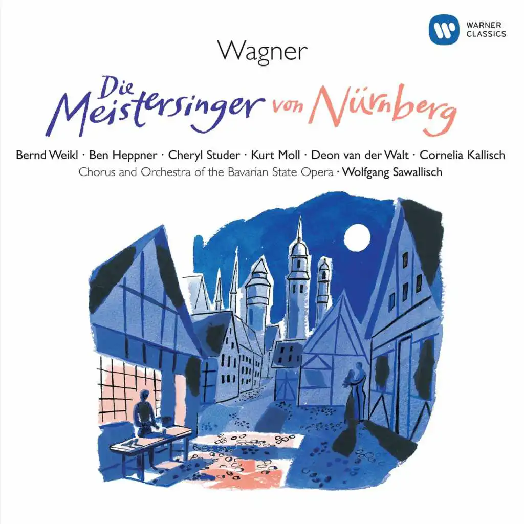 Die Meistersinger von Nürnberg, Act 1: "Da bin ich! Wer ruft?" (David, Magdalena, Walther, Eva) [feat. Ben Heppner, Cheryl Studer, Cornelia Kallisch & Deon van der Walt]