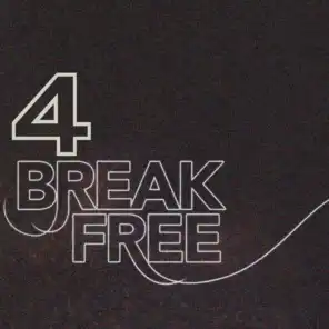 Break Free, Vol. 4