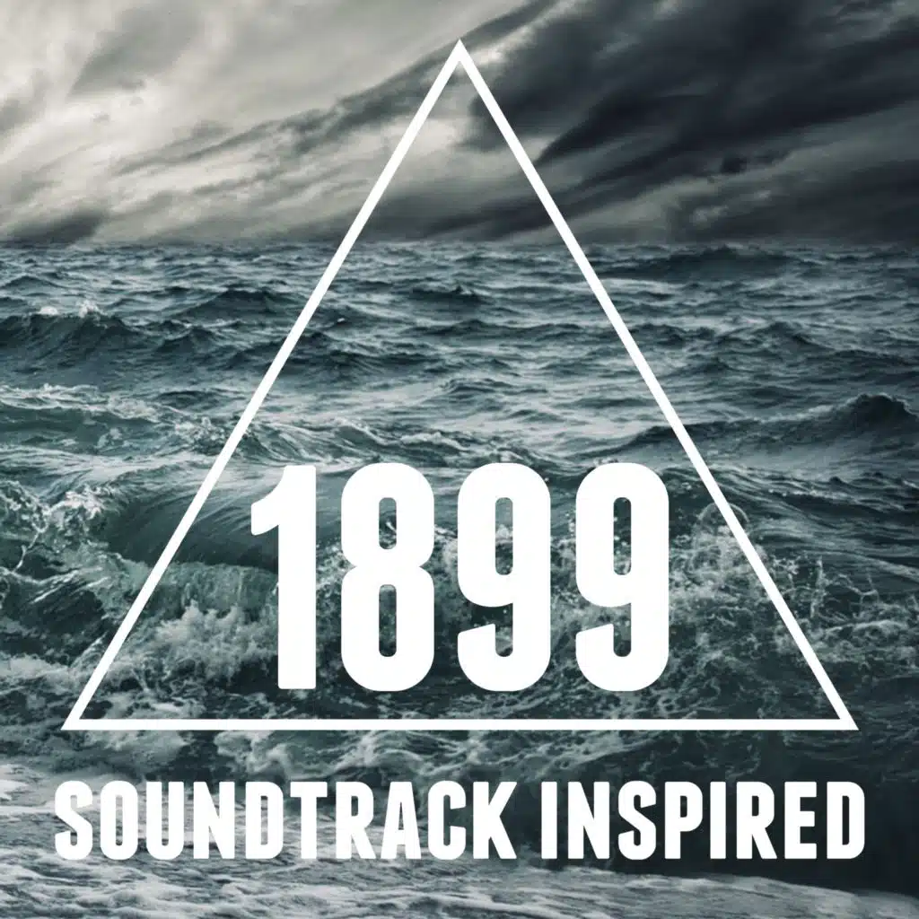 1899 Soundtrack (Inspired)