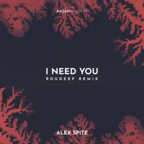 I Need You (Roudeep Remix)