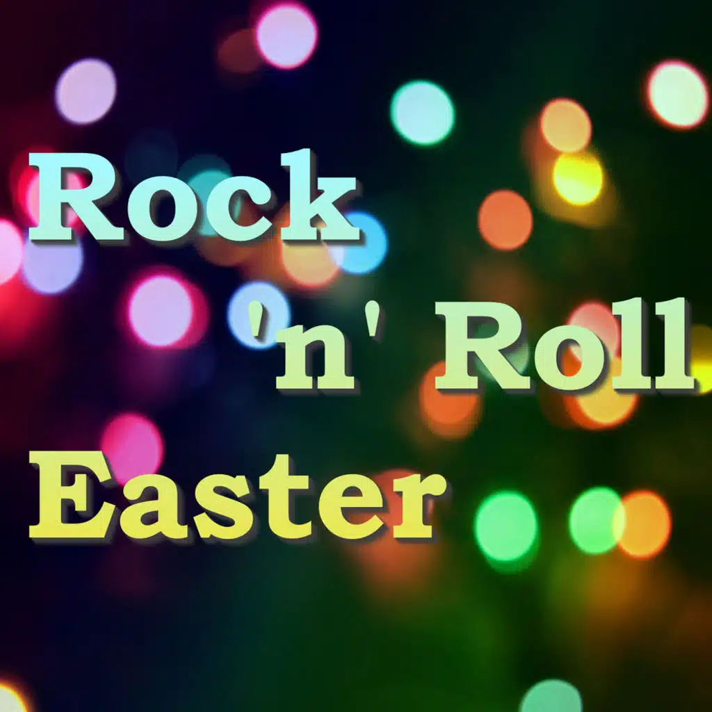 Rock 'n' Roll Easter