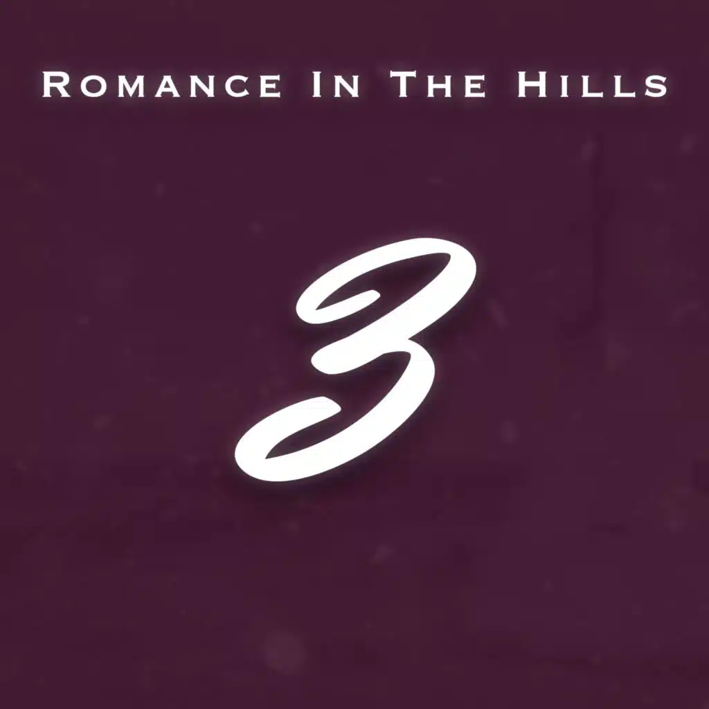 Romance In The Hills 3