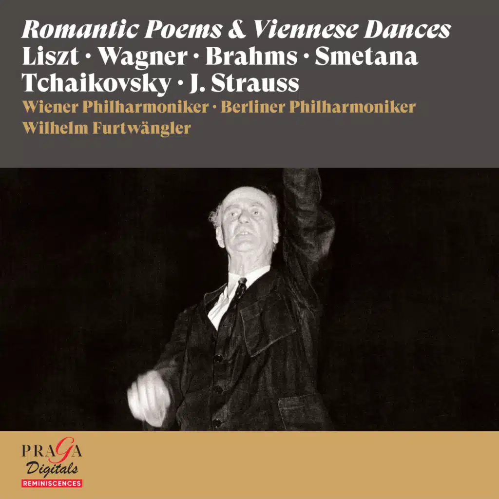 Wilhelm Furtwängler: Romantic Poems & Viennese Dances [Liszt, Wagner, Brahms, Smetana...]