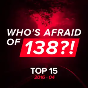 Who's Afraid Of 138?! Top 15 2016-04