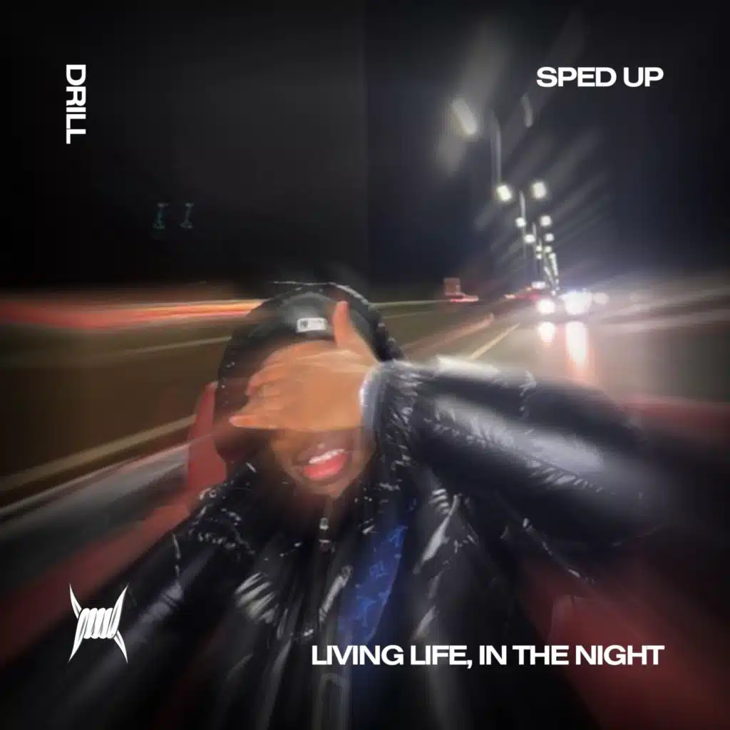 LIVING LIFE, IN THE NIGHT (DRILL SPED UP)