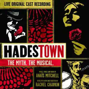 Hadestown: The Myth. The Musical. (Original Cast Recording) [Live]