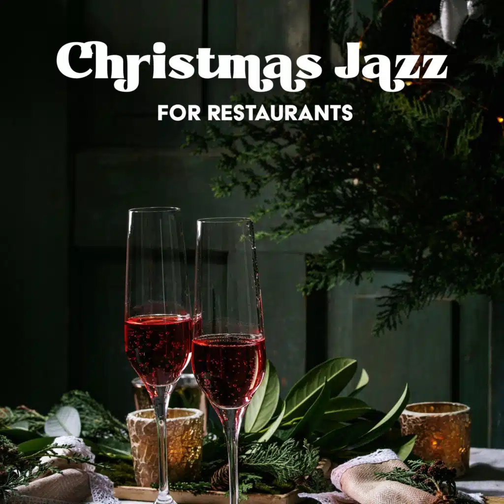 Christmas Jazz for Restaurants (Christmas Dinner by the Fireplace, Cozy Christmas Music with Bells, Instrumental Jazz for the Christmas Holidays)