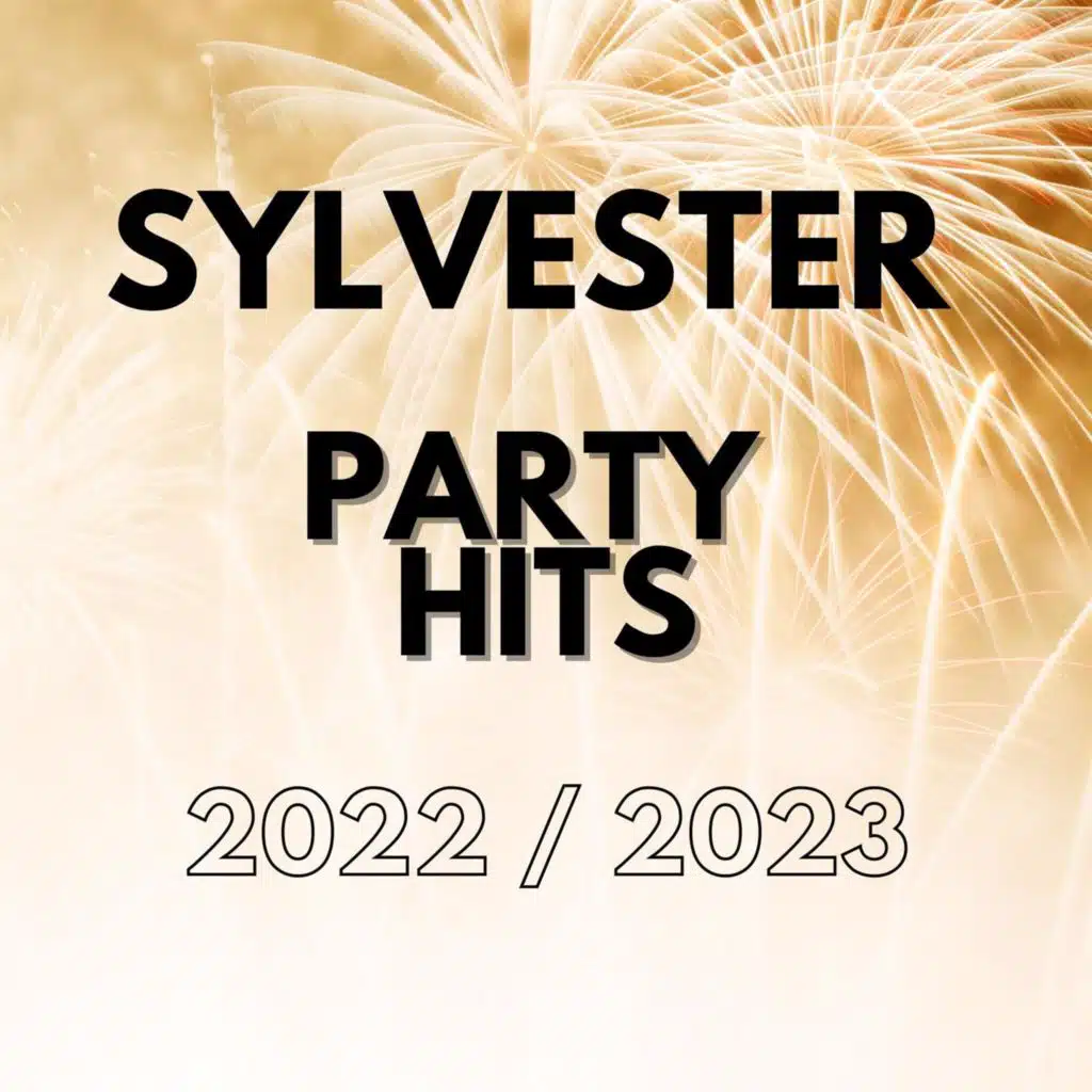 Sylvester Party Hits 2022 / 2023
