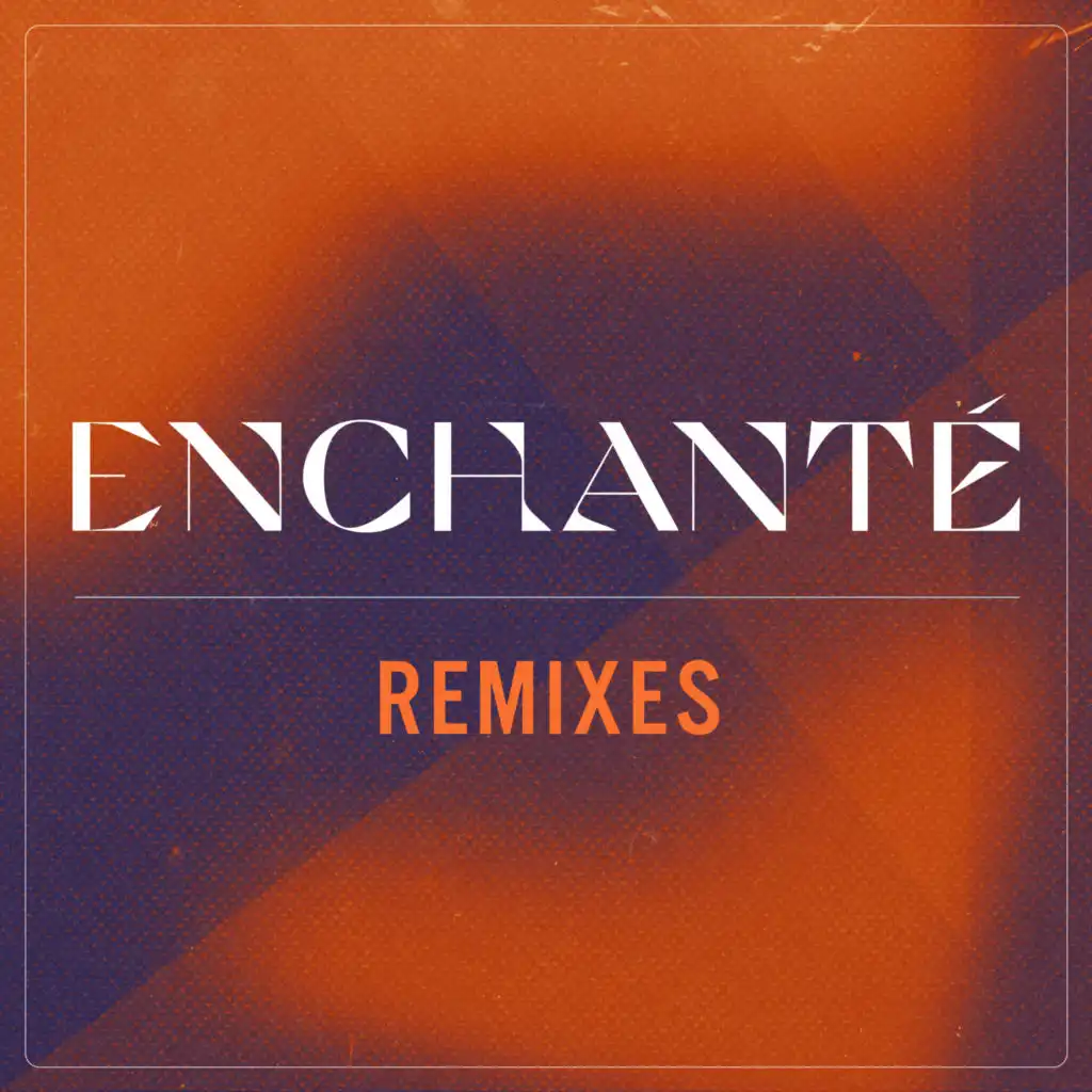 Enchanté [Remixes] (feat. Malik Harris & Minelli)
