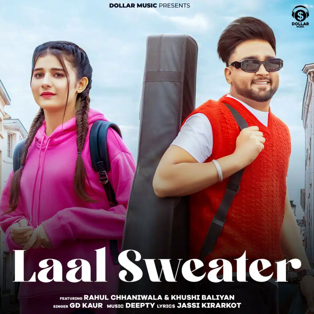 Laal Sweater (feat. Rahul Chhaniwala & Khushi Baliyan)