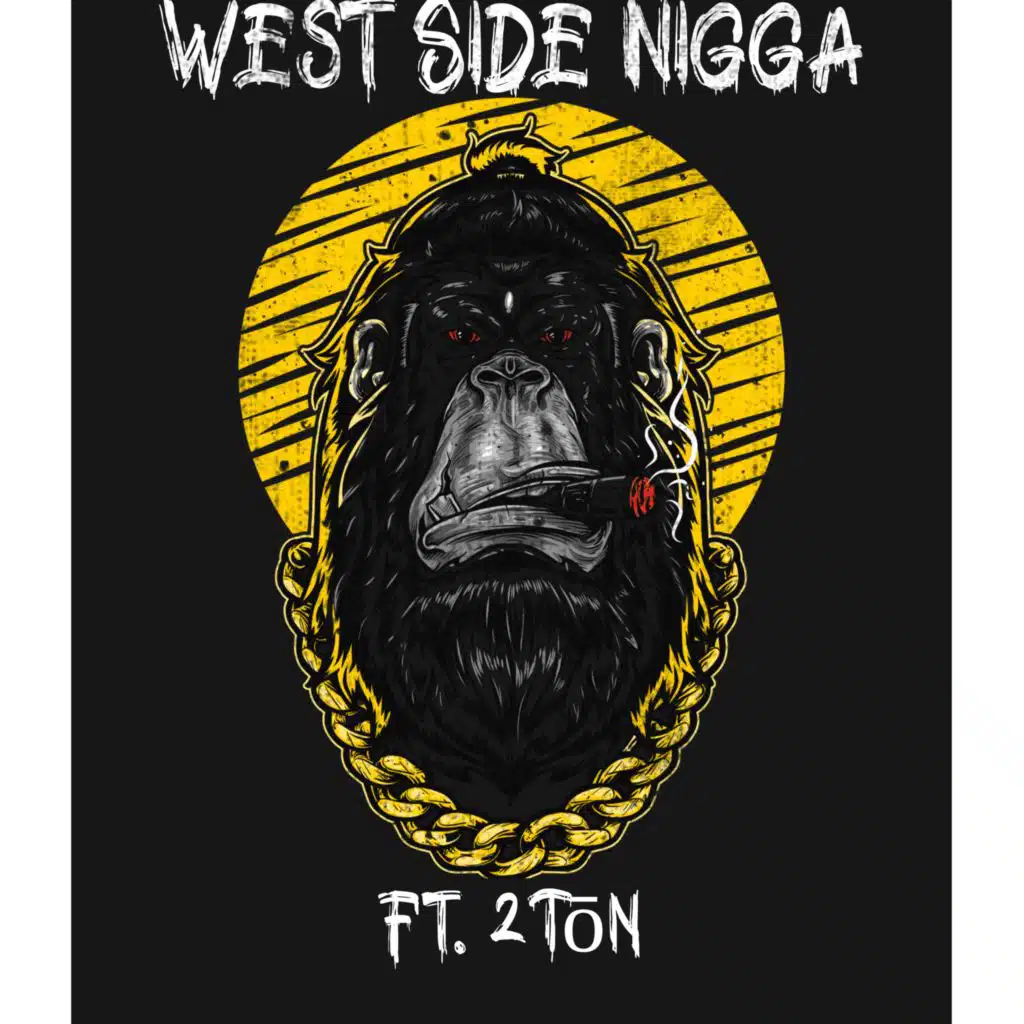 WestSide Nigga (feat. 2Tōn)