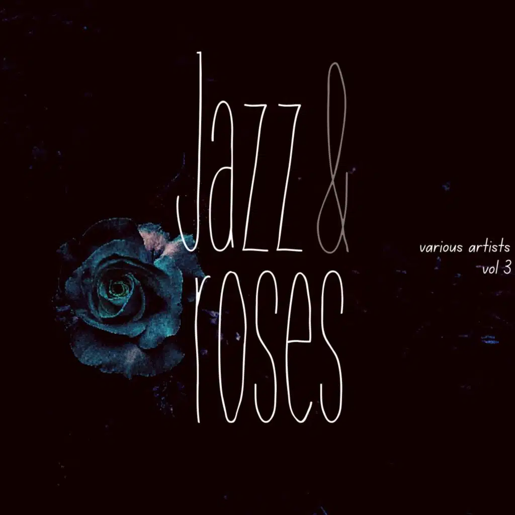 Jazz & Roses, Vol. 3