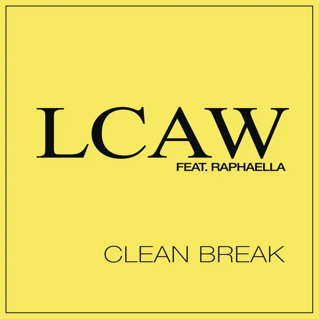 Clean Break (feat. Raphaella)