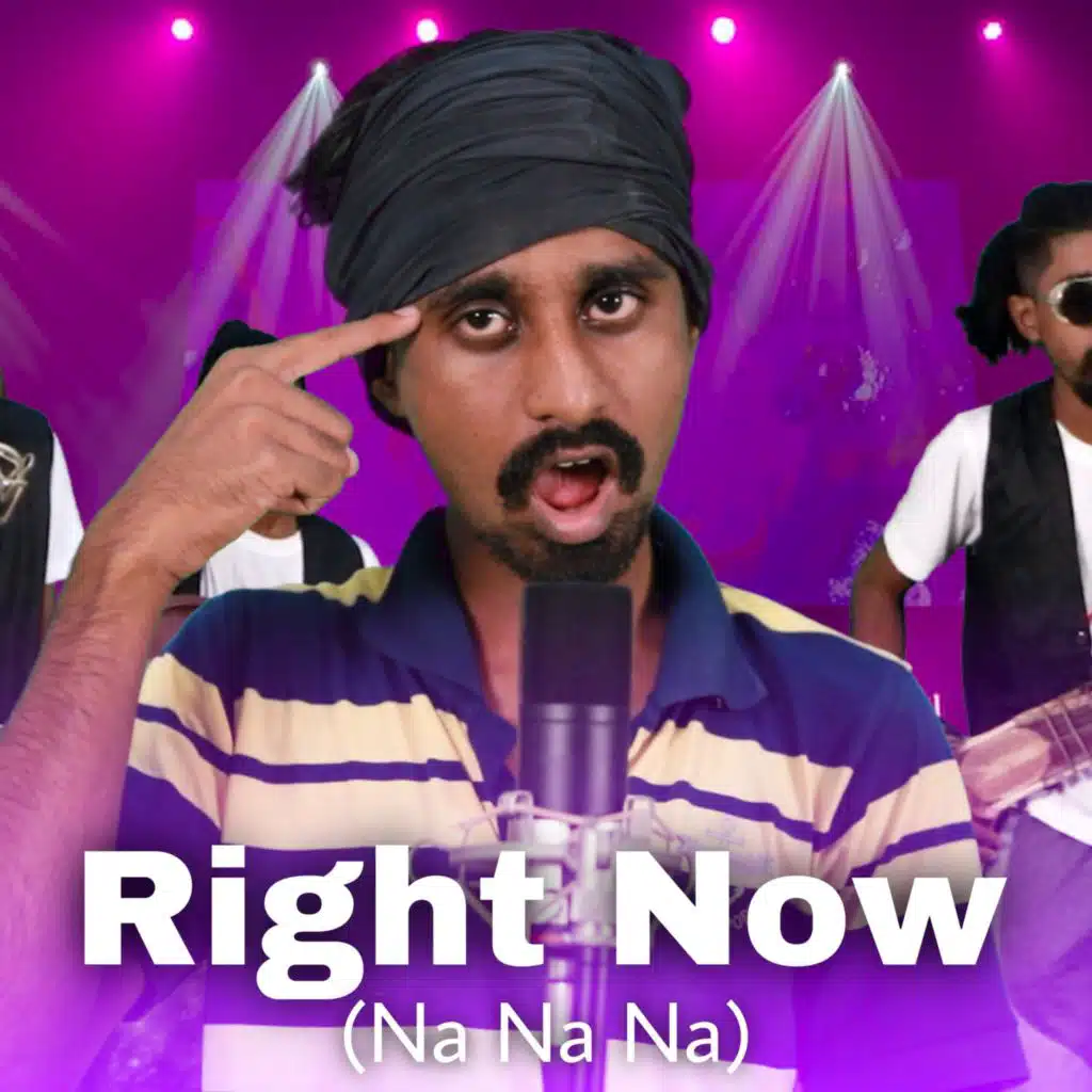 Right Now (Na Na Na)