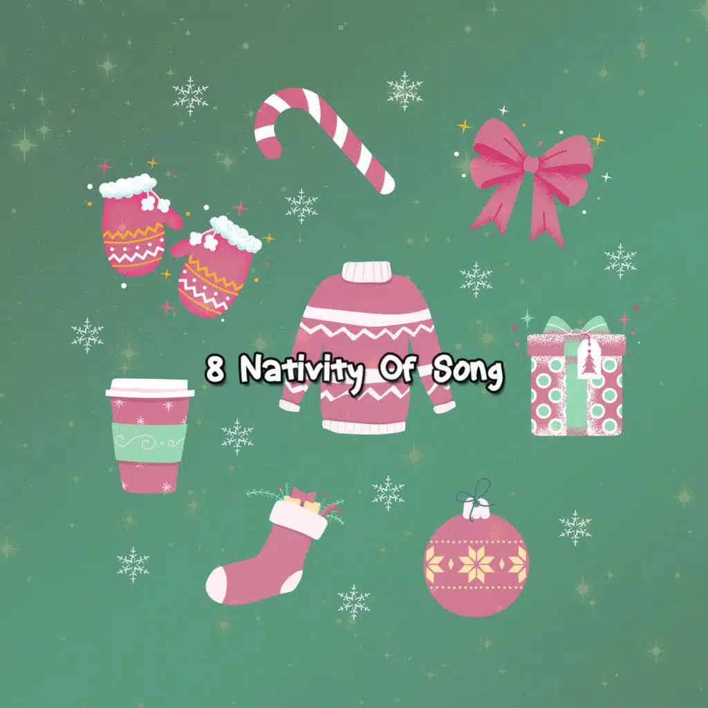 8 Nativity Of Song