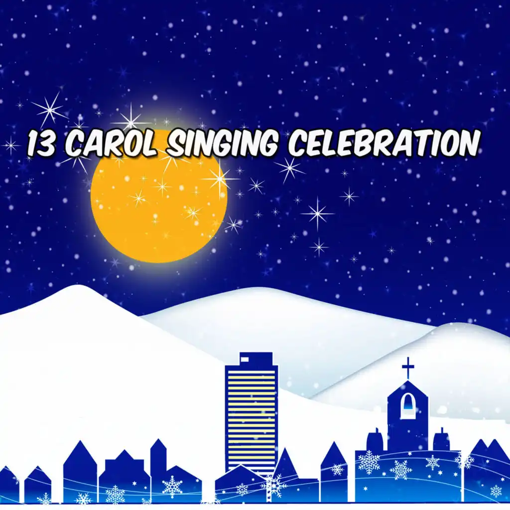 13 Carol Singing Celebration
