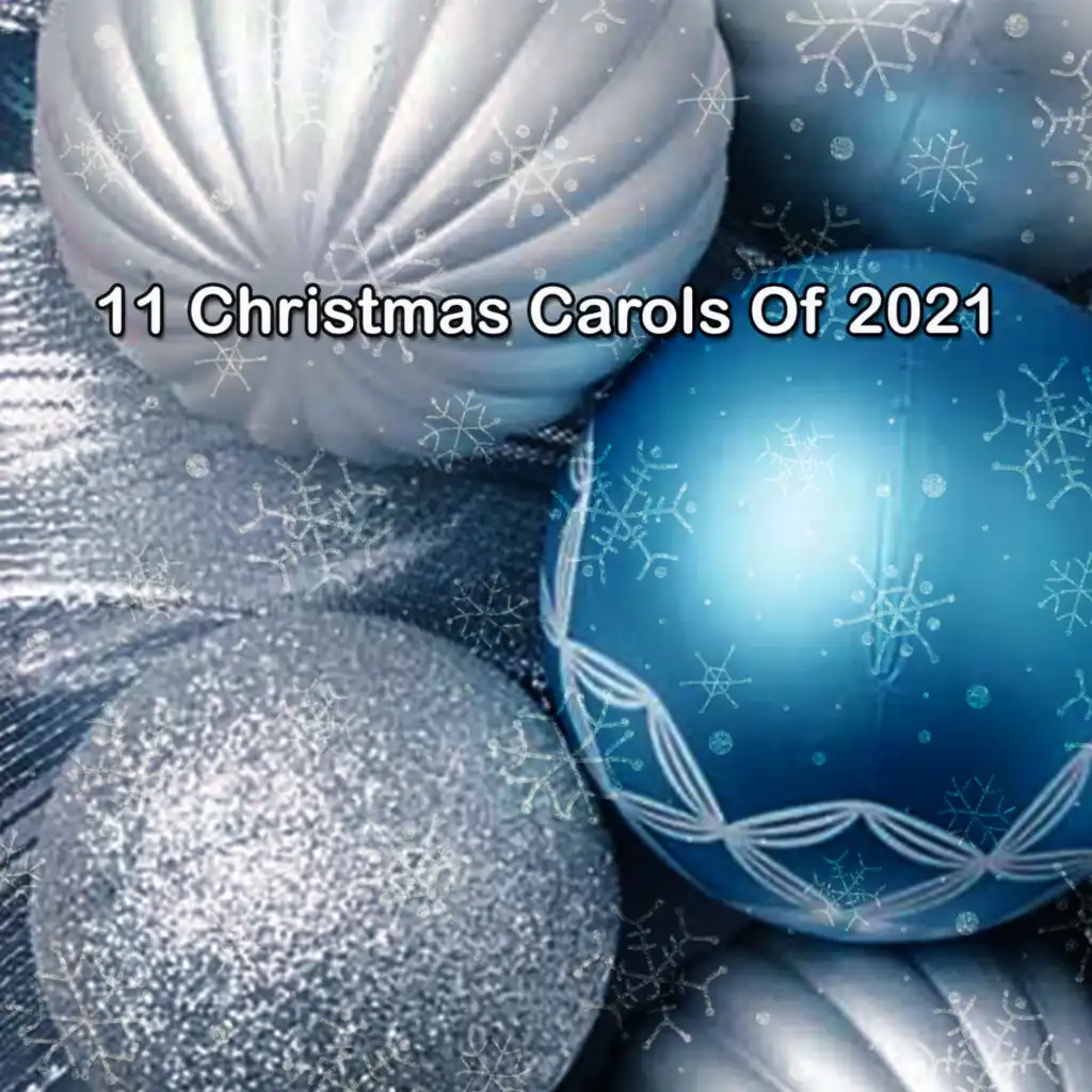 11 Christmas Carols Of 2021