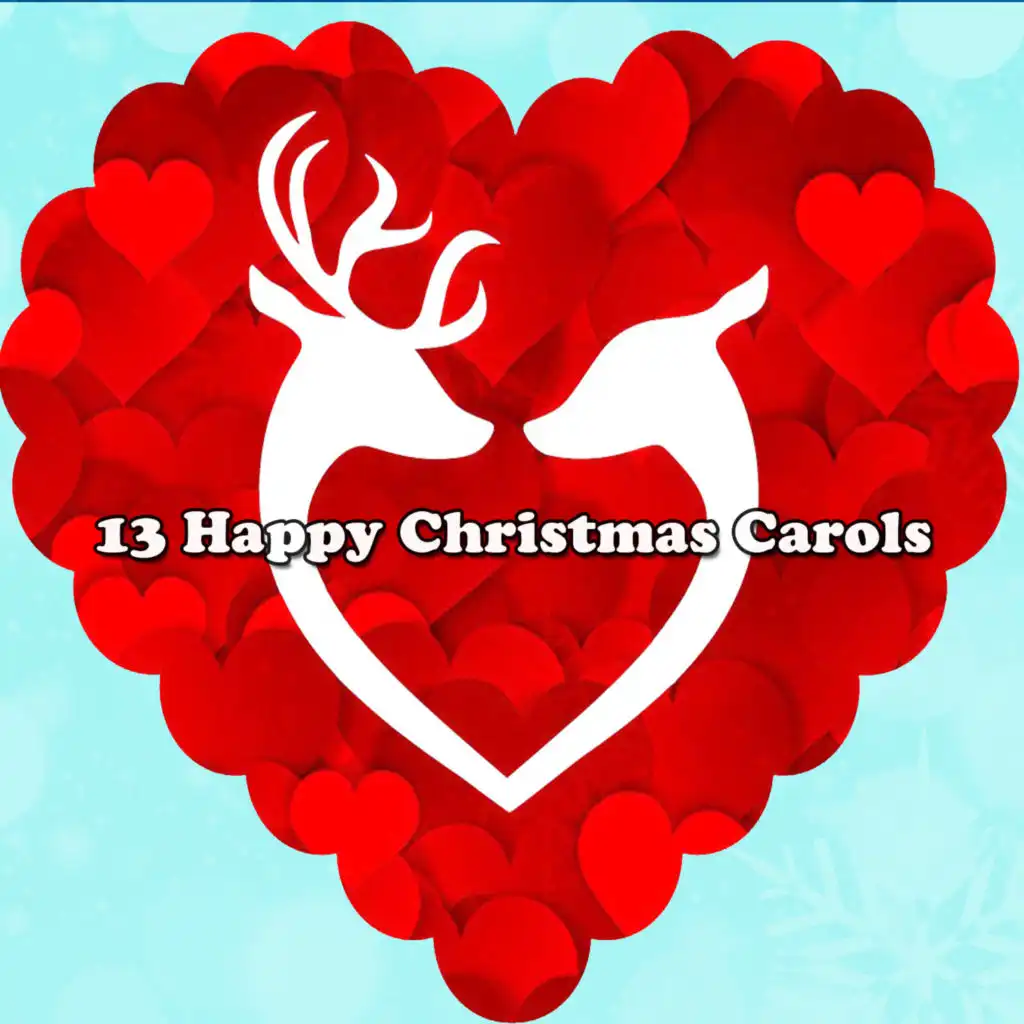 13 Happy Christmas Carols