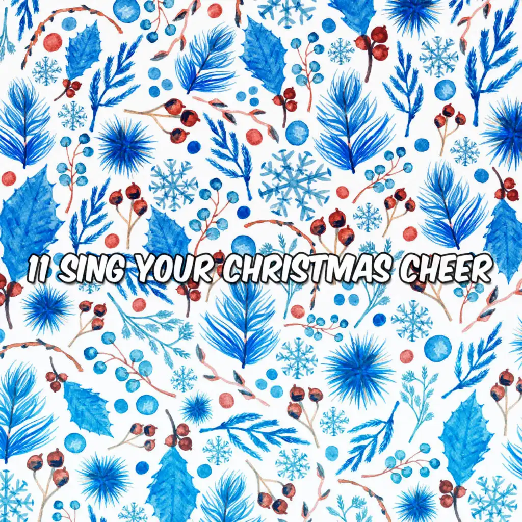 11 Sing Your Christmas Cheer