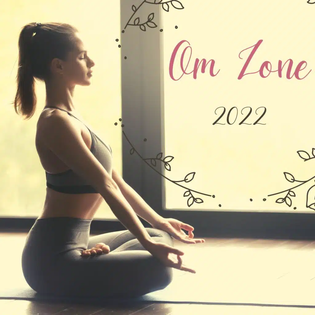 Om Zone 2022 - Relaxing Meditation Music