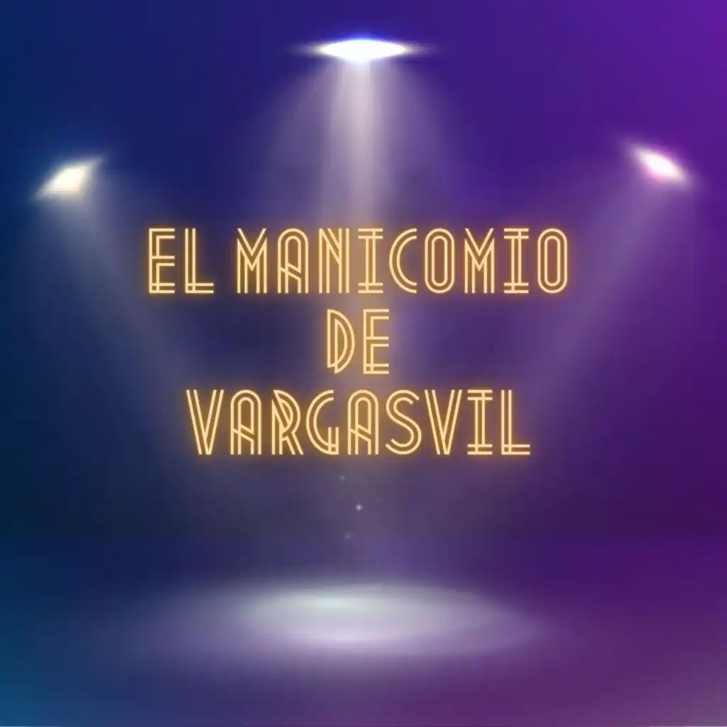 El Manicomio De Vargasvil