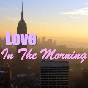 Love In The Morning