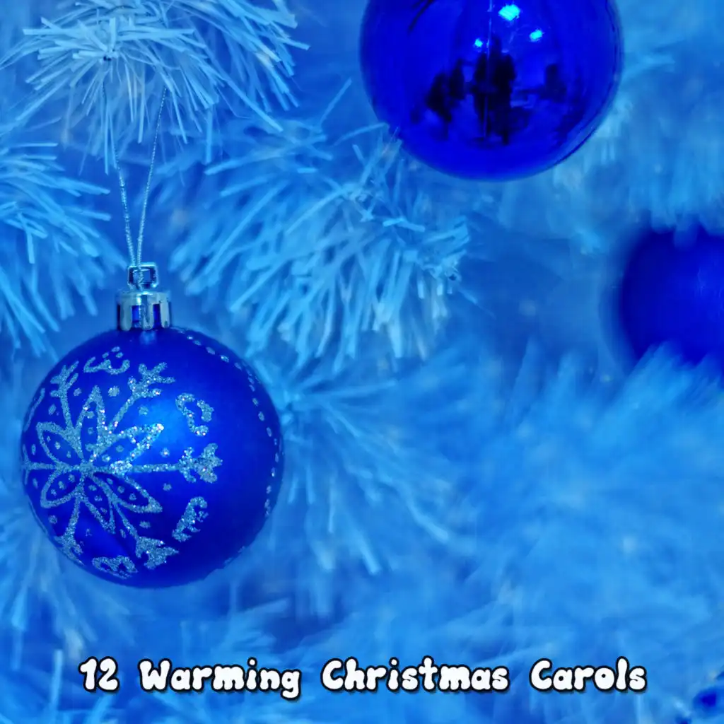 12 Warming Christmas Carols