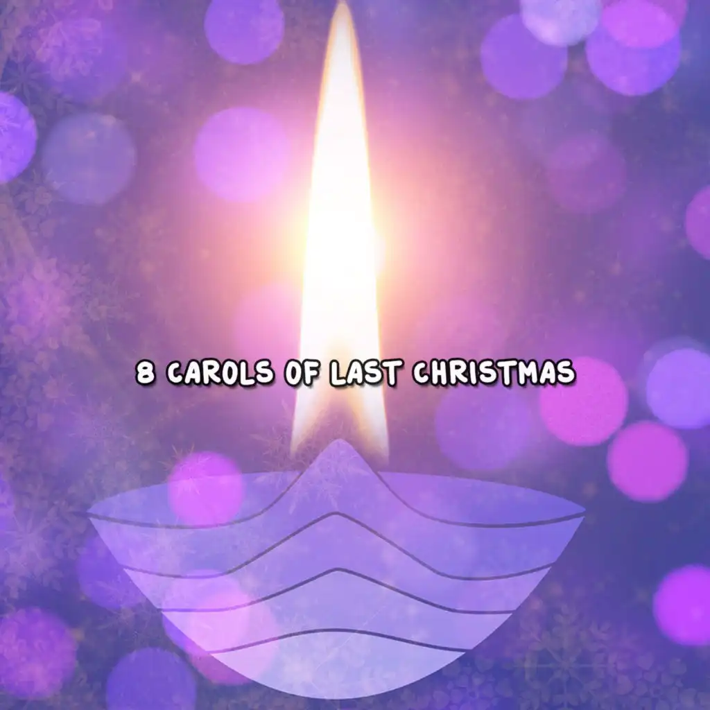 8 Carols Of Last Christmas