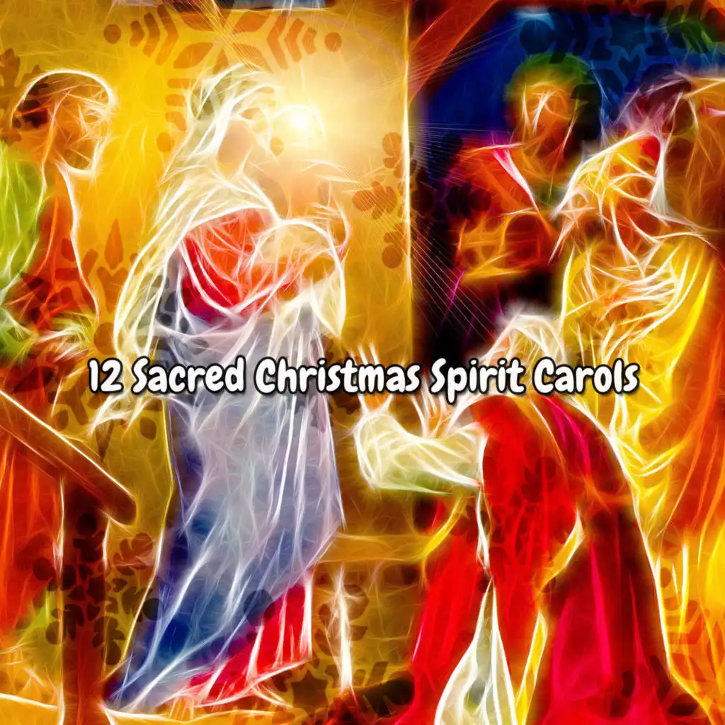 12 Sacred Christmas Spirit Carols