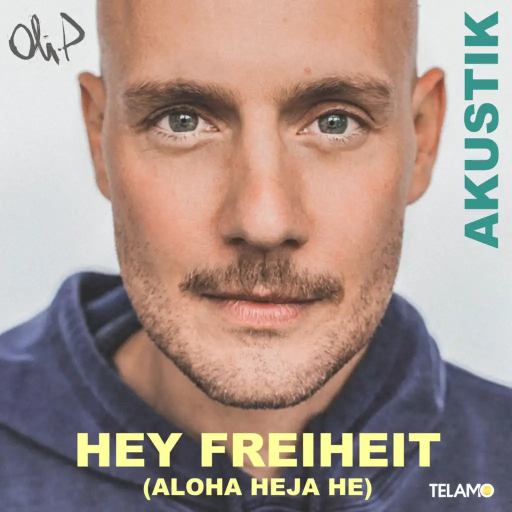 Hey Freiheit (Aloha Heja He) [Akustik Version]