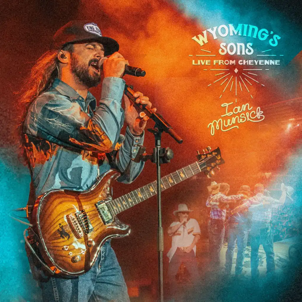 Wyoming’s Sons (Live from Cheyenne)