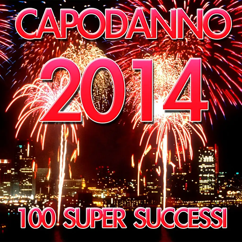 Festa di capodanno 2014 (100 Super Hits)