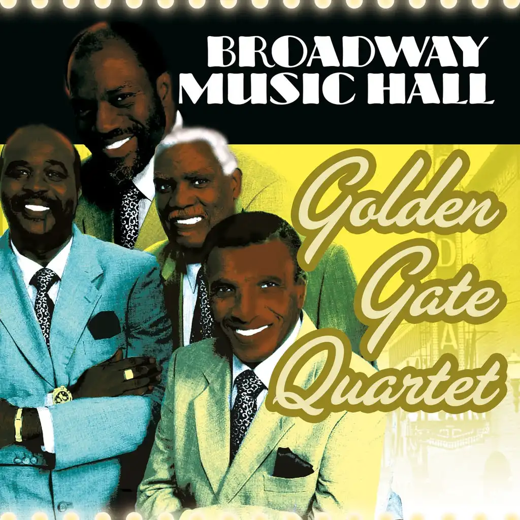 Broadway Music Hall- Golden Gate Quartet