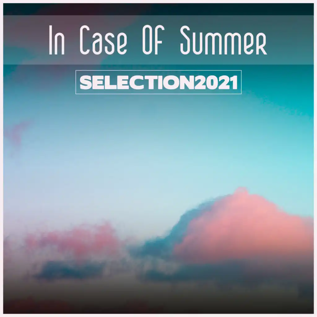 In Case Of Summer Selection