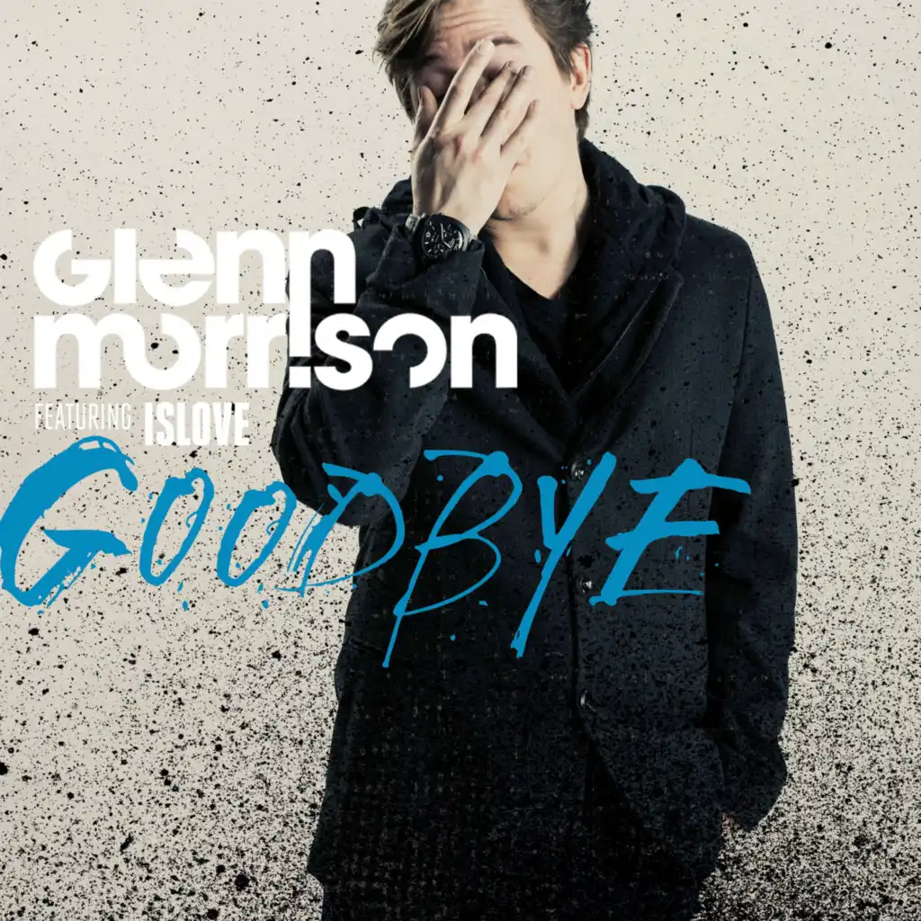 Goodbye (Glenn's Big Beat Mix) [feat. Islove]