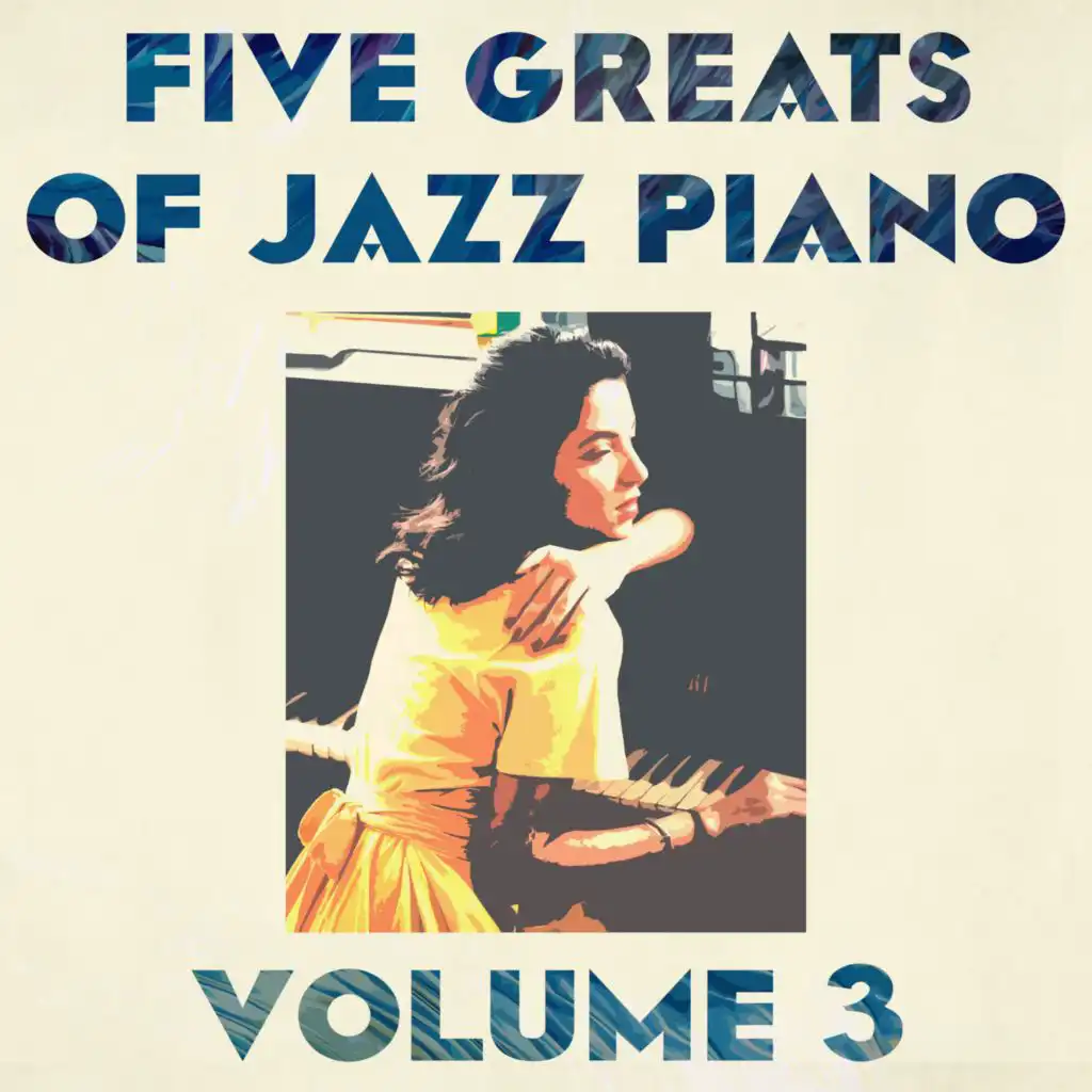 Five Greats of Jazz Piano, Vol. 3