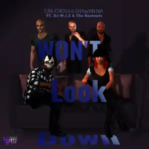 Won't Look Down (feat. DJ W.I.Z & The Beatnuts)