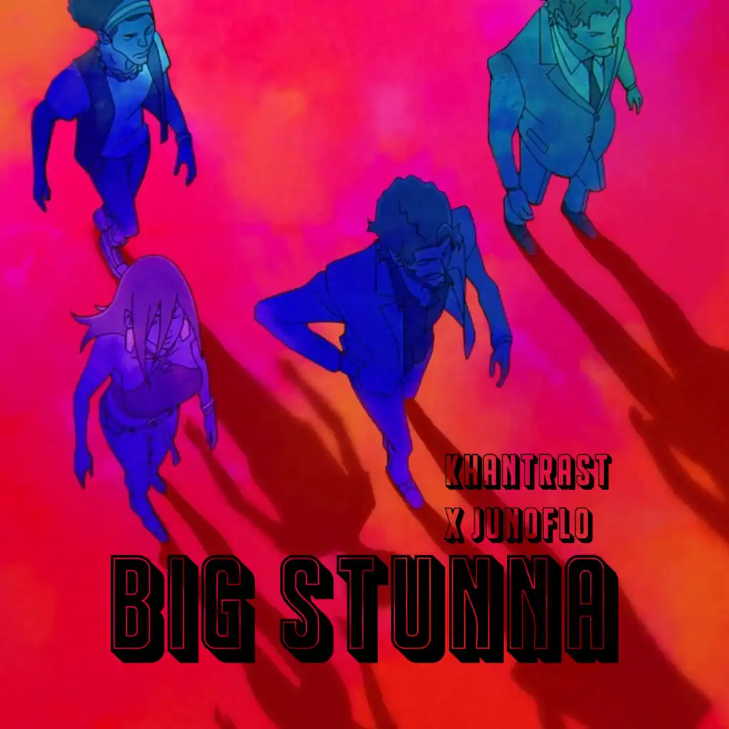 Big Stunna (feat. Junoflo)