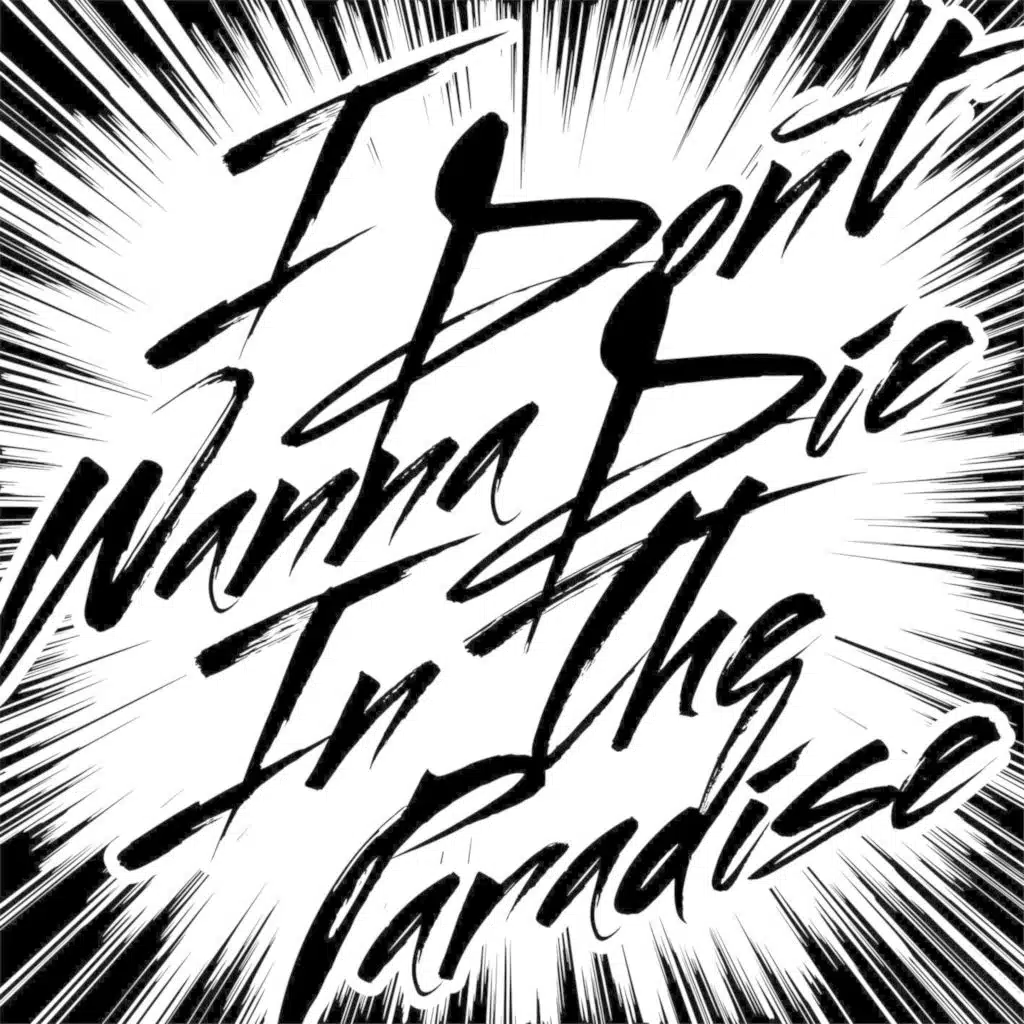 I Don't Wanna Die in the Paradise