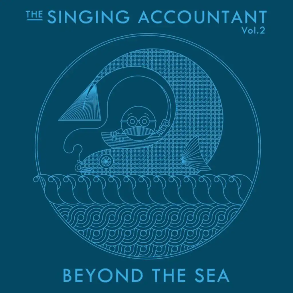 The Singing Accountant - Beyond the Sea (Vol. 2)