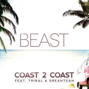 Coast 2 Coast (feat. Tribal & Dream Team)